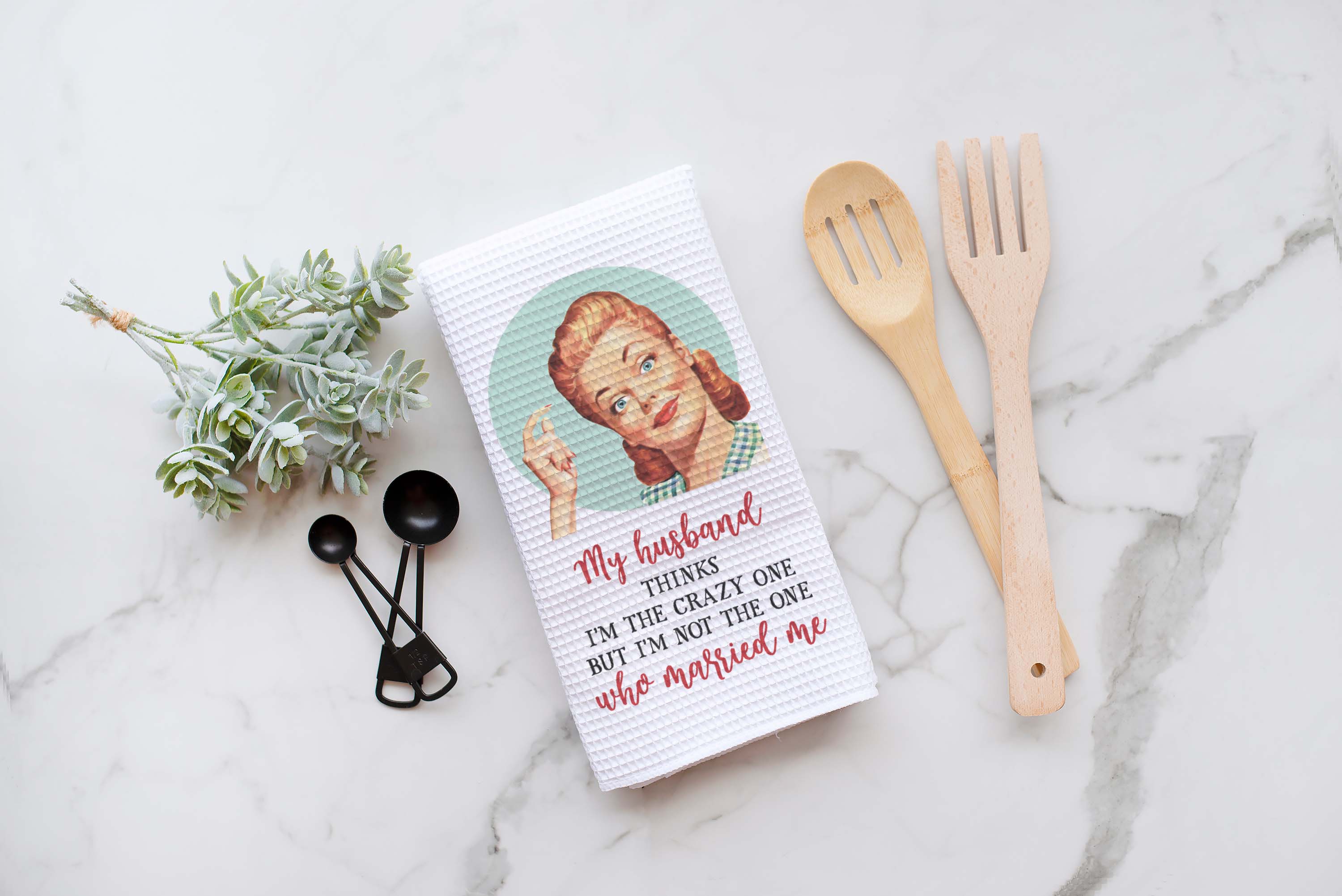 Canary Road - Wholesale Tea Towel - Husband Thinks I'm Crazy Kitchen Towel, Funny Dish Towel1