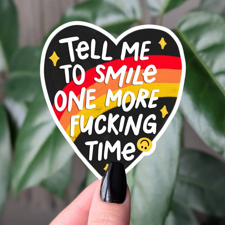 Tell Me To Smile One More Time Vinyl Sticker for wholesale by Moonlit Creations