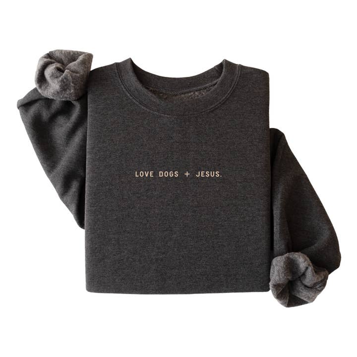 Love Dogs + Jesus Minimal Pullover for wholesale by SBG Co.