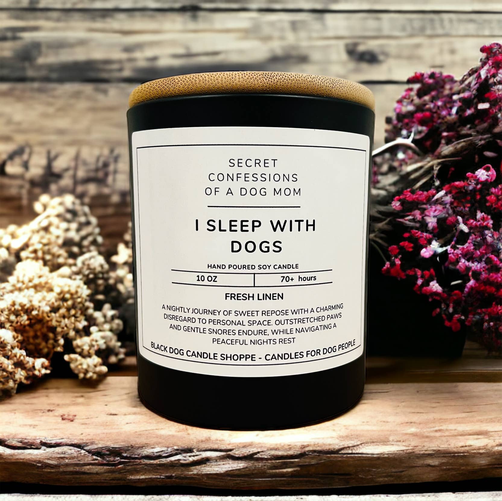 The Black Dog Candle Shoppe - Wholesale Jar/Filled Candle - Secret Confessions of a Dog Mom - I Sleep with Dogs0