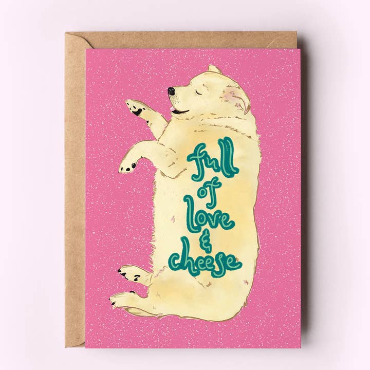 Full of Love & Cheese Dog Love Romance Pet Greeting Card for wholesale by The Shelley Society