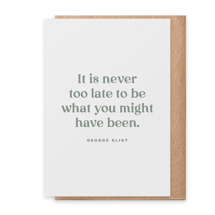 Paisley & Parsley - Wholesale Everyday Greeting Card - Never Too Late / Eliot - Greeting Card