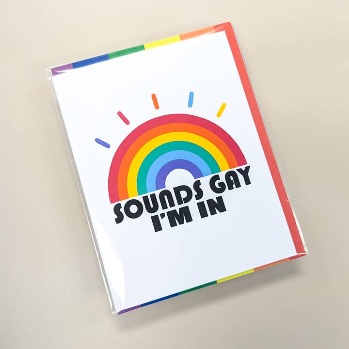 Sounds Gay I'm In LGTBQ+ Rainbow Pride Greeting Card for wholesale by Indigo Maiden