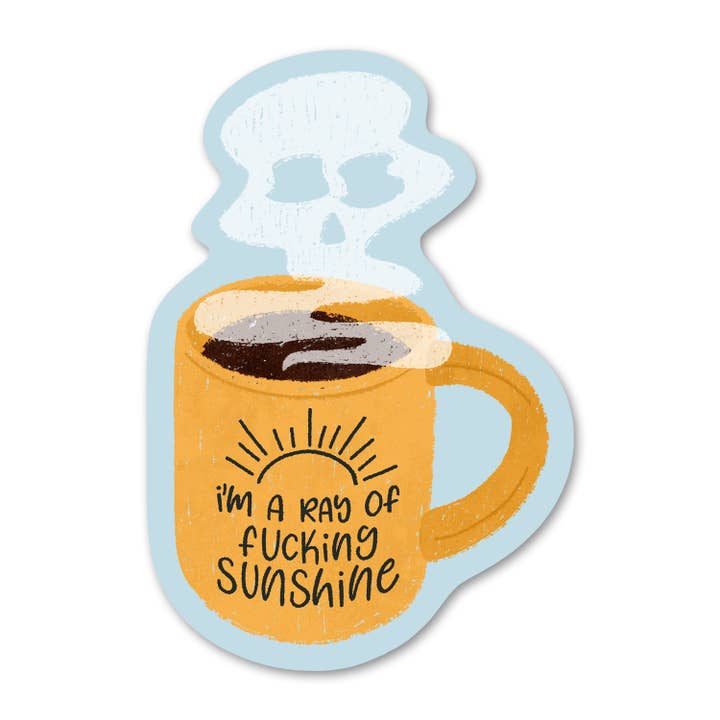 Ray of Fucking Sunshine - Autocollant à café pour la vente par Paper Bunny Press