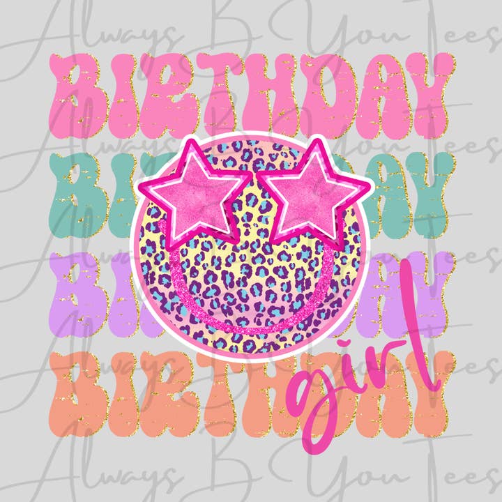Birthday Girl Stacked DTF Transfer for wholesale by Always B You Tees