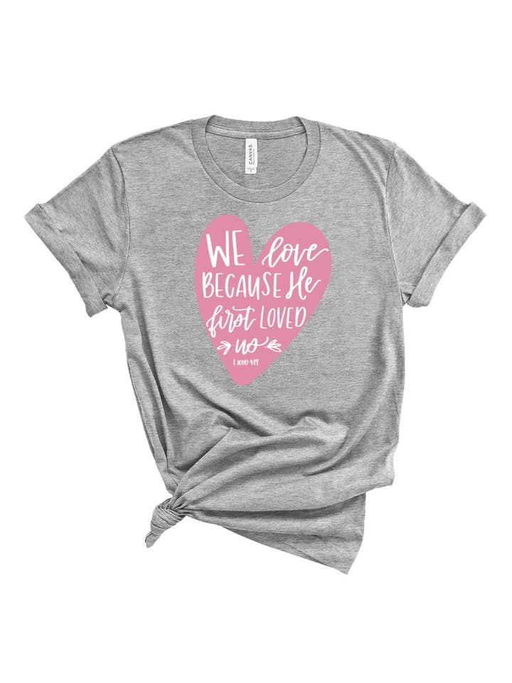 He First Loved Us Heart | Adult Tee for wholesale by Sister Shirts