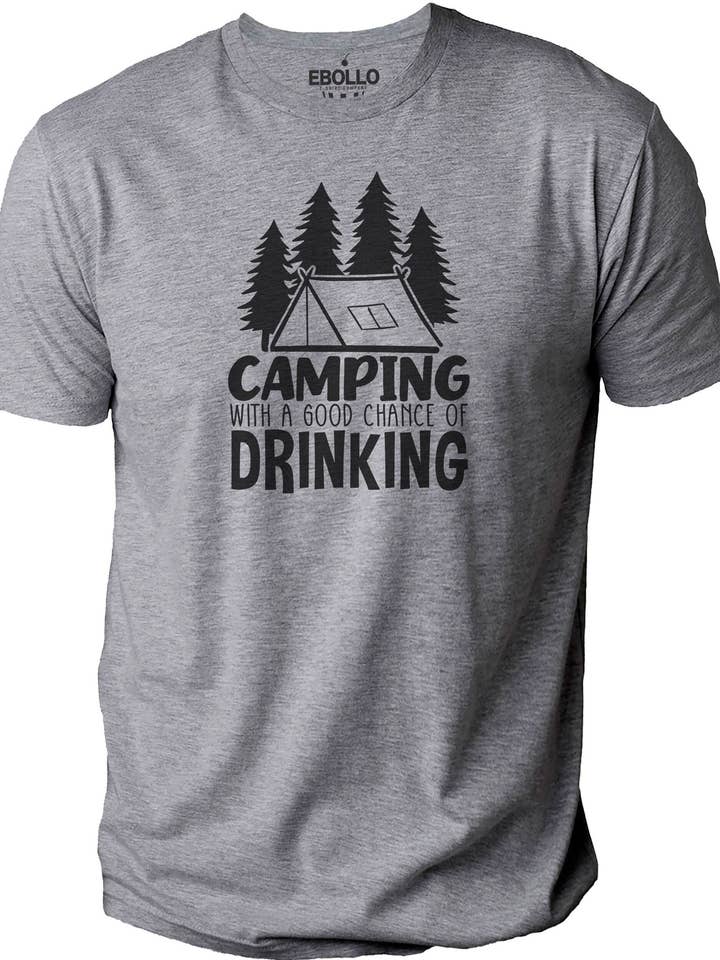 Camping with a good chance of Drinking Shirt | Funny Camping TShirt - Funny Shirt Men - Fathers Day Gift - Summer T-Shirt - Husband Gift for wholesale by EBOLLO