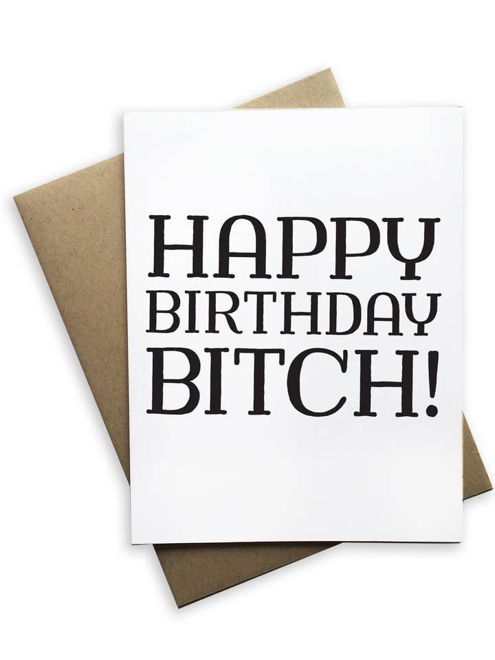 Snarky Birthday - Happy Birthday Bitch Greeting Card for wholesale by Tiramisu Paperie