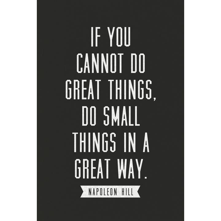 Multi Color Napoleon Hill If You Cannot Do Great Things Do Small Thing Great Poster for wholesale on Faire