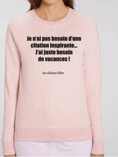 Les Vilaines Filles - Wholesale Graphic Sweatshirt - Women's - Sweat I don't need an inspirational quote