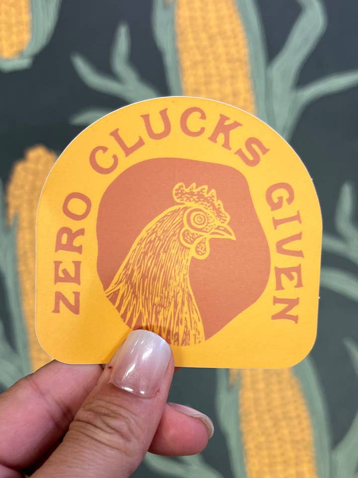 Zero Clucks Given Decal for wholesale by Kelso & Company
