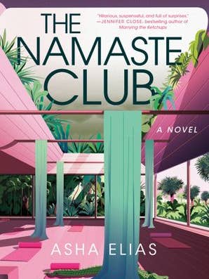 Namaste Club, The : Asha Elias for wholesale by HarperCollins