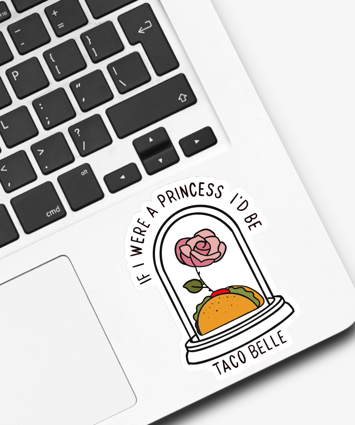 Ace the Pitmatian Co - Wholesale Sticker - If I Were a Princess I’d Be a Taco Belle Sticker1
