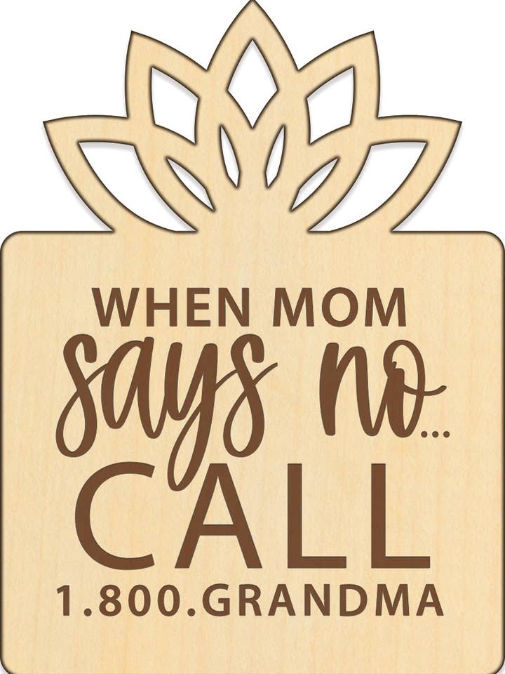When Mom Says No - Wood Workz Magnets for wholesale by Dexsa