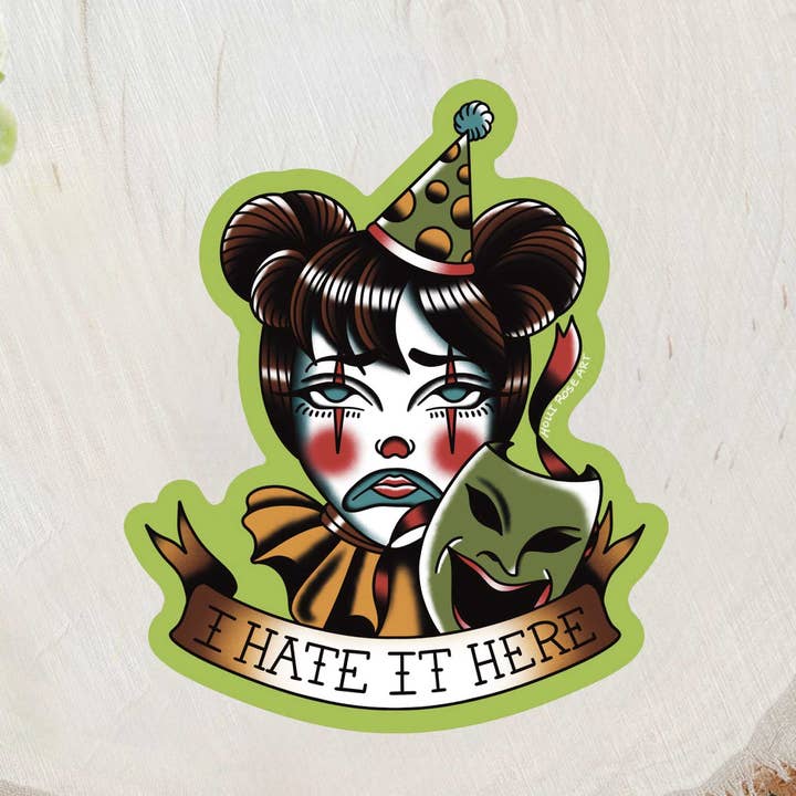 Holli Rose Art - Wholesale Sticker - I Hate It Here Clown Sticker 0