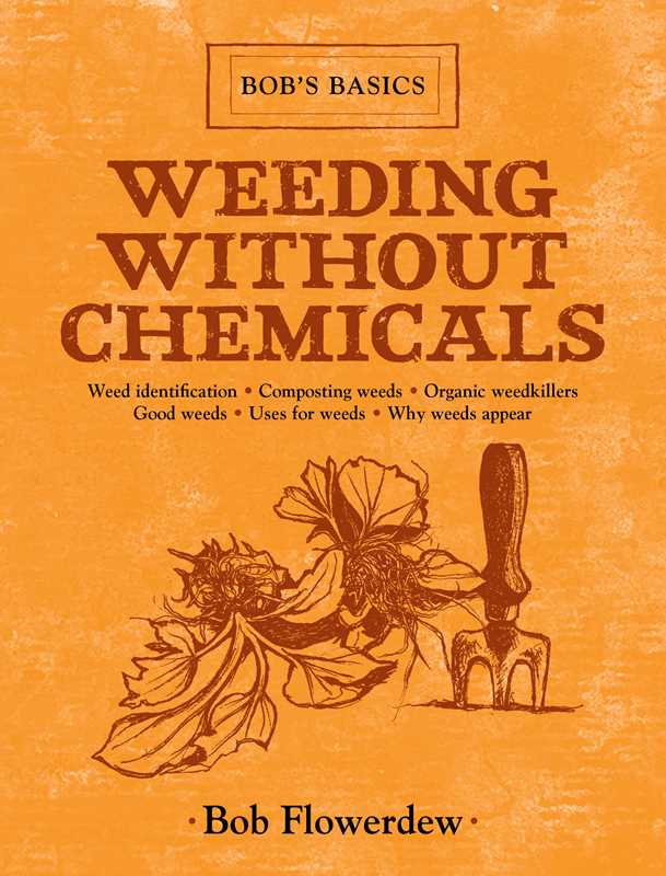 Simon & Schuster - Wholesale Home & Garden - Weeding Without Chemicals by Bob Flowerdew0