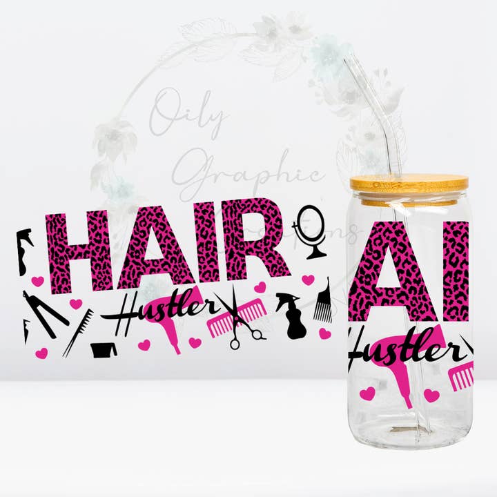 Hair Hustler-16oz UV DTF Wrap for wholesale by Oily Graphic Creations