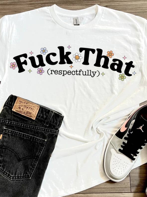 F*ck That Tee for wholesale by Twisted Iron Wholesale