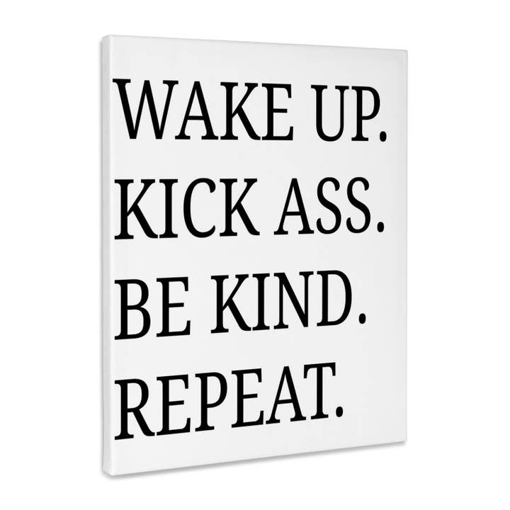 3dRose, wake up kick ass be kind repeat black letters on white background, Museum Grade Canvas Wrap for wholesale by 3dRose