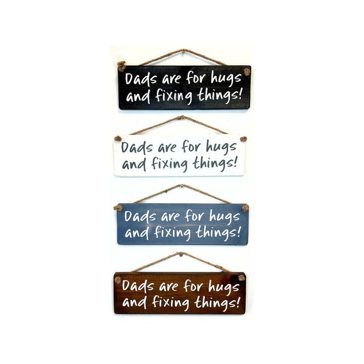 Vaders zijn voor knuffels en het repareren van dingen, handgemaakt ophanghout si voor wholesale door The Giggle Gift Company