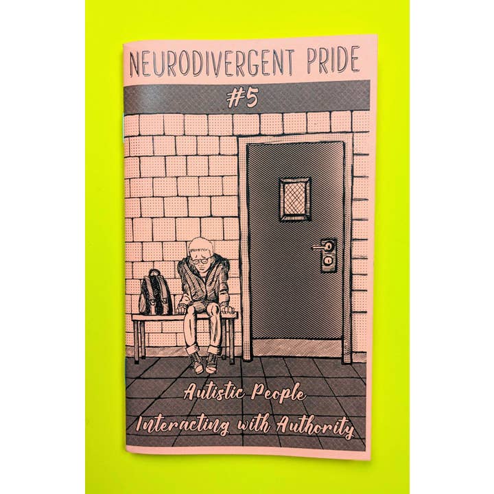 Neurodivergent Pride #5: Interacting with Authority (Zine) for wholesale by Microcosm Publishing & Distribution