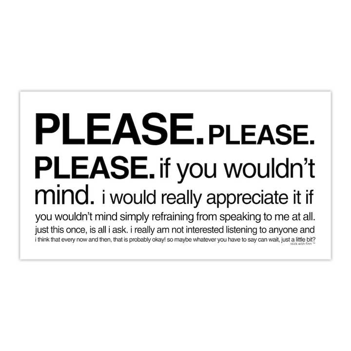 Bitte. Bitte. BITTE. Aufkleber. für den Großhandel von Stick With Finn