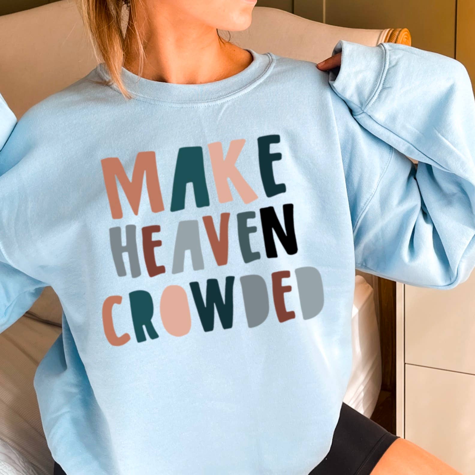 Shoppe SHC - Wholesale Graphic Sweatshirt - Women's - Make Heaven Crowded Religious Sweatshirt  9