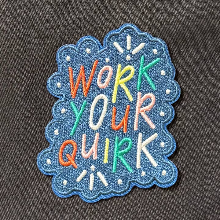 Work Your Quirk Embroidered Patch for wholesale by Lettering Works
