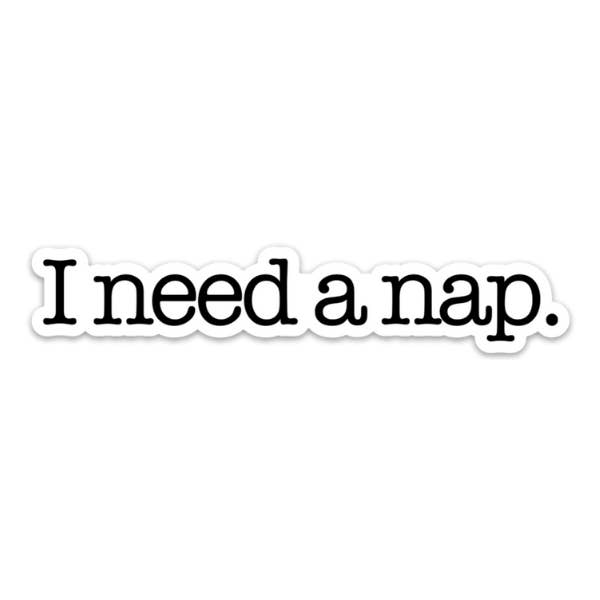 I need a nap - Sticker for wholesale by Kevin & Kaia