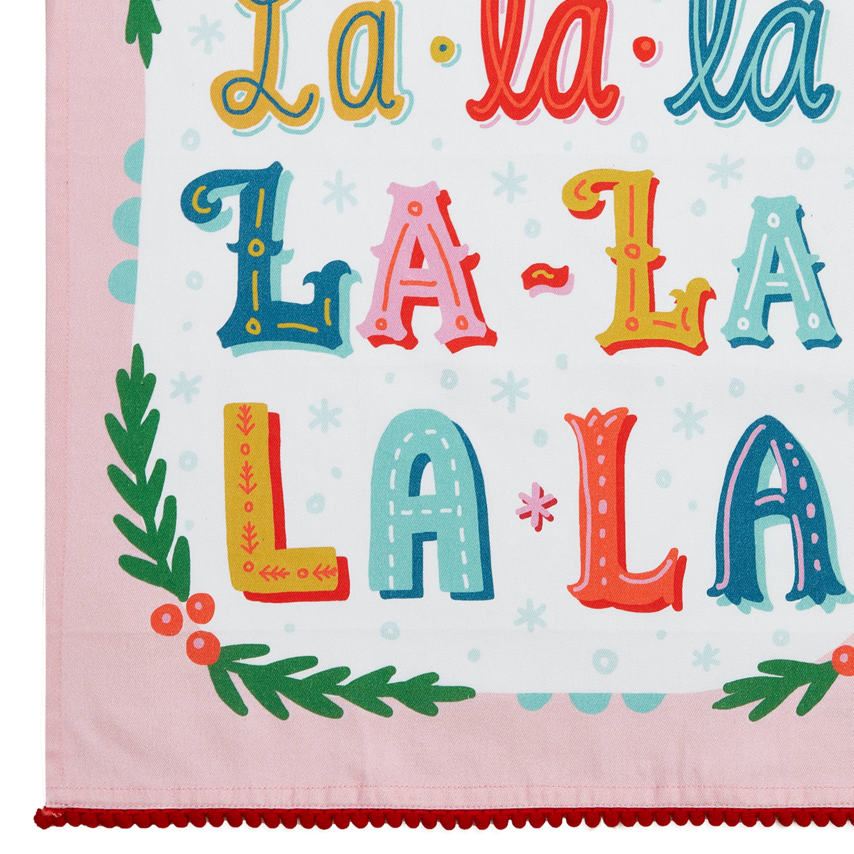Peking Handicraft - Wholesale Tea Towel - Fa La La La w/Pom Poms Kitchen Towel - Angela Staehling2