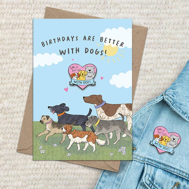 Pin Badge Greetings Card - Birthdays better with dogs for wholesale by Dandelion Stationery