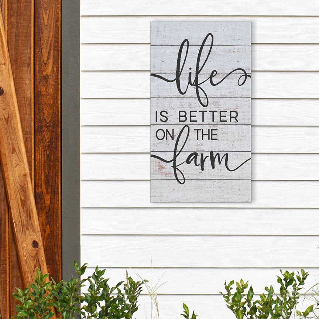 Kindred Hearts - Wholesale Sign - 11x20 Life Is Better Farm Whitewash Indoor Outdoor Sign9