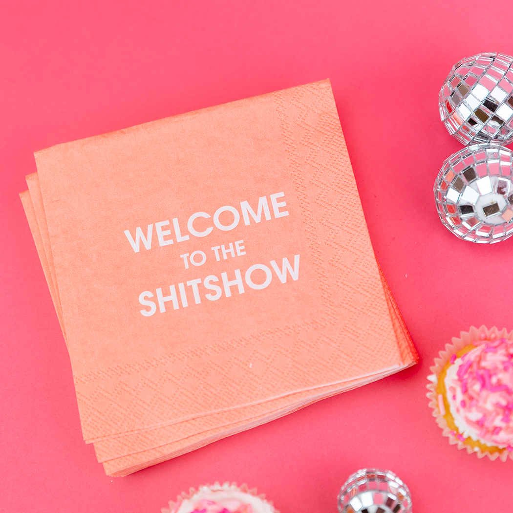 Chez Gagné - Wholesale Disposable Napkin - Welcome to the Shitshow - Funny  Cocktail Napkins1