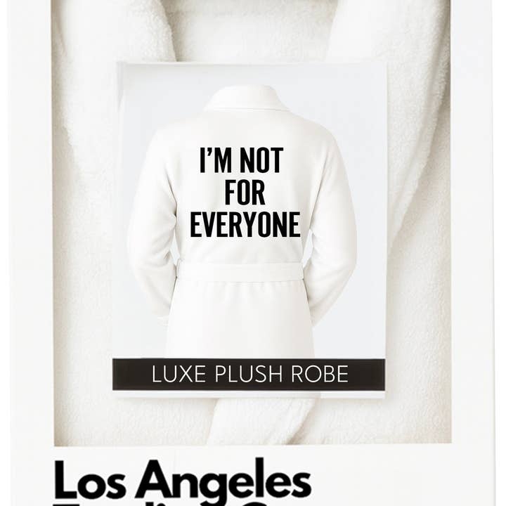 Luxe Plush Robe - I'm Not For Everyone for wholesale by Los Angeles Trading Company