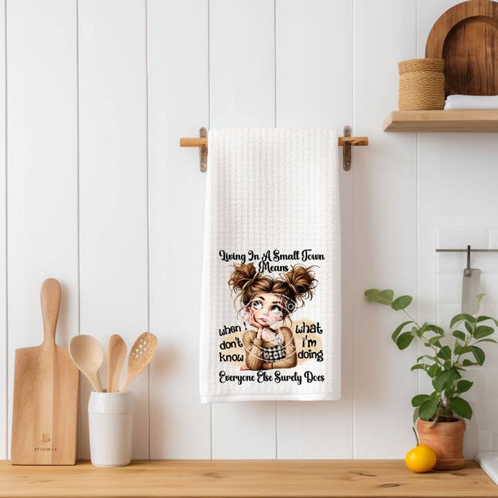 “Living in a Small Town” Waffle Kitchen Towel for wholesale by Uniquely Designed By Rebecca