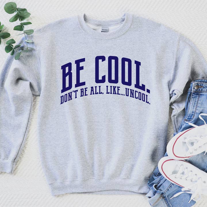 Var cool, inte vara som ocool tröja för wholesale av Basic Bitch Designs