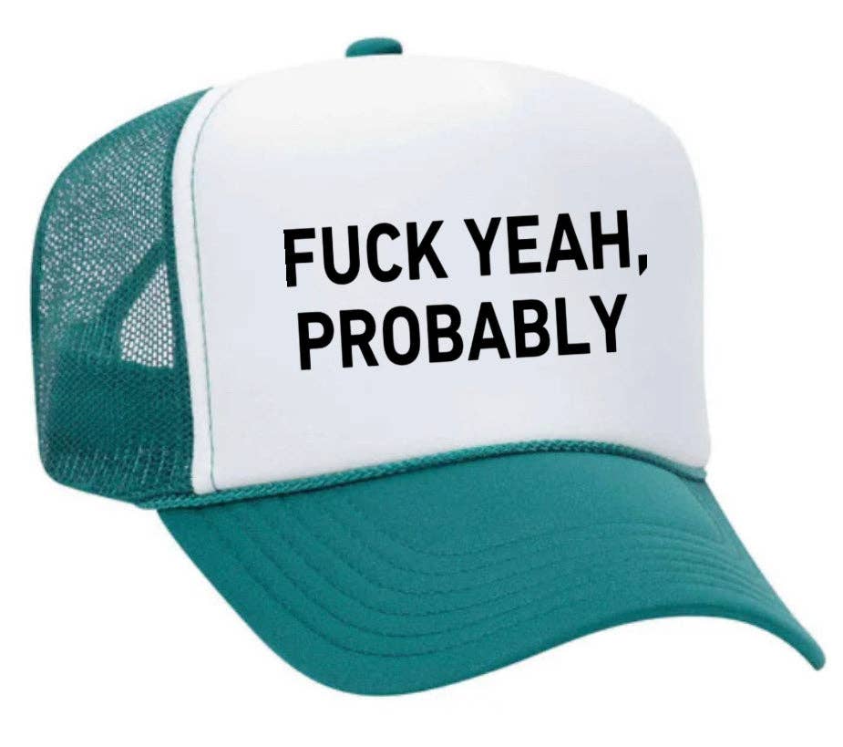 Inappropriate Trucker Hats - Wholesale Trucker Hat - Women's - Fuck Yeah, Probably Trucker Hat31