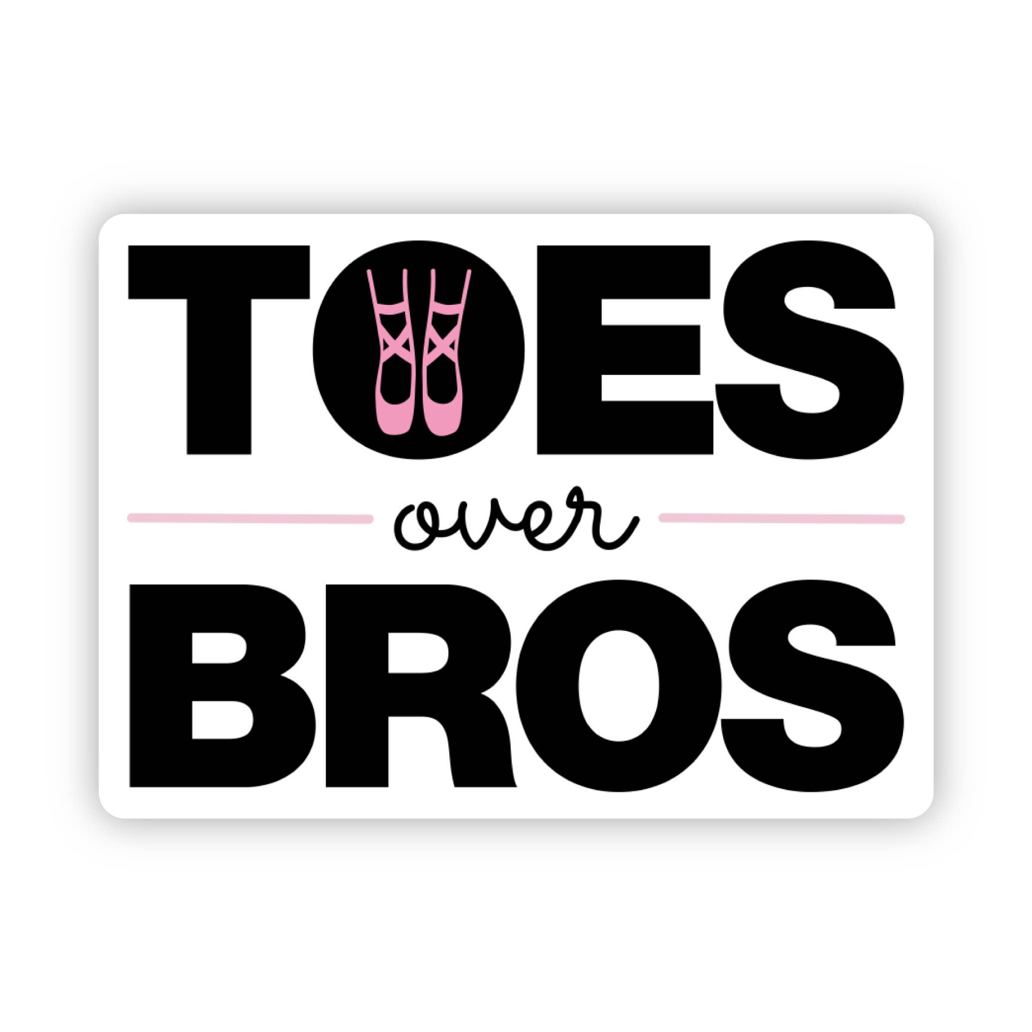 Denali & Co. - Wholesale Sticker - Toes Over Bros Dance Sticker, 3" x 2.2"3