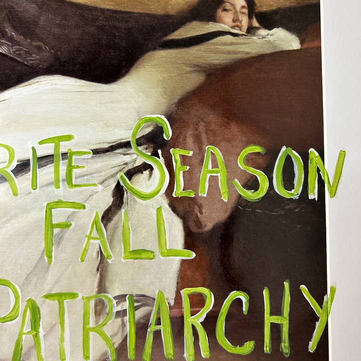 Salvage Made Design – wholesale Art print – My Favorite Season Is The Fall Of The Patriarchy Graffiti