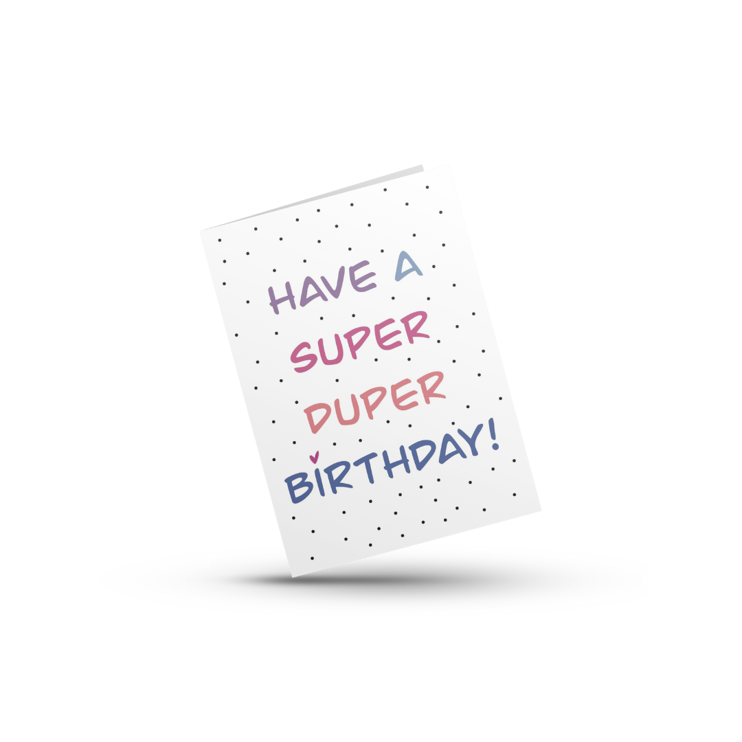 Cherie Cards - Wholesale Birthday Card - Super Duper Birthday Card1