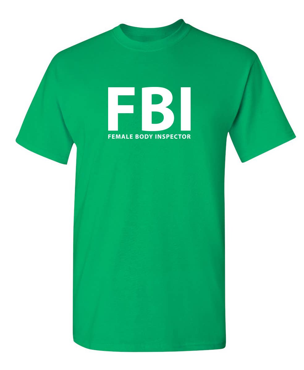 Feelin Good Tees - Wholesale Screen Printed T-Shirt - Women's - FBI Female Body Inspector20