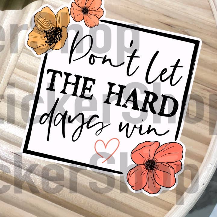 Não Deixe que os Hard Days ganhem vinil autocolante por atacado de MDStickerShop