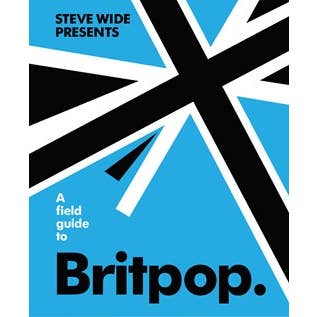 A Field Guide to Britpop for wholesale by Microcosm Publishing & Distribution