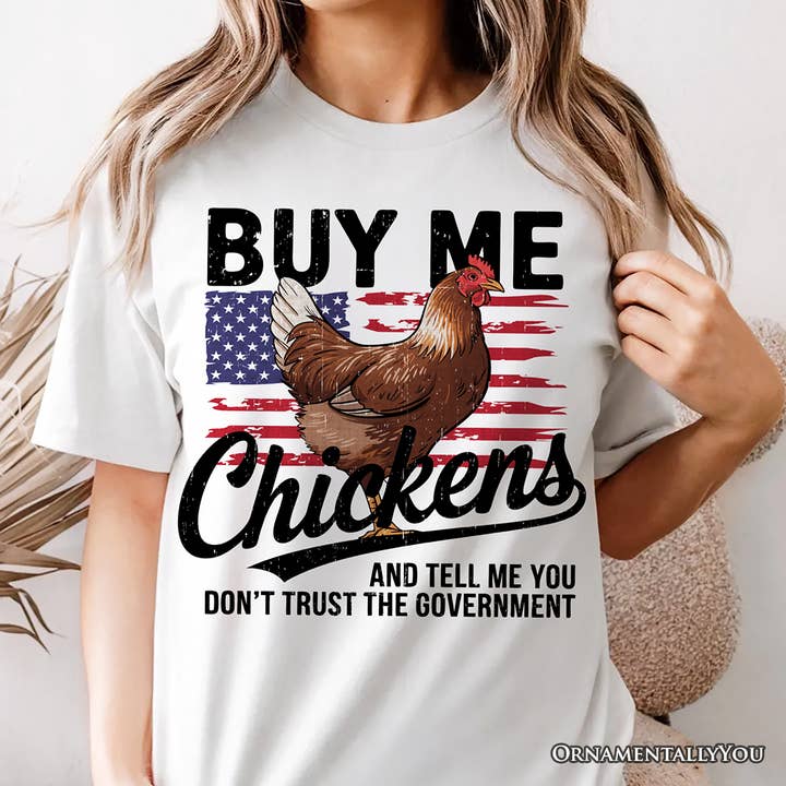 Buy Me Chickens T-Shirt, Patriotic American Retro Flag Tee for wholesale by OrnamentallyYou