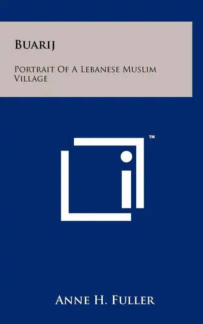 Books by splitShops - Wholesale History & Geography Book - Buarij: Portrait Of A Lebanese Muslim Village - Hardcover0