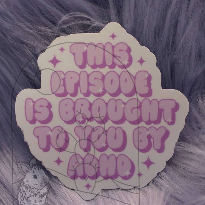 ADHD Episode for wholesale by Desert Bun Designs