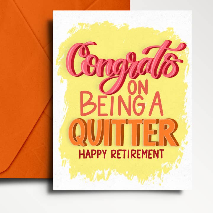 Funny Retirement Card - Congrats on Being a Quitter for wholesale by Shemazing Designs