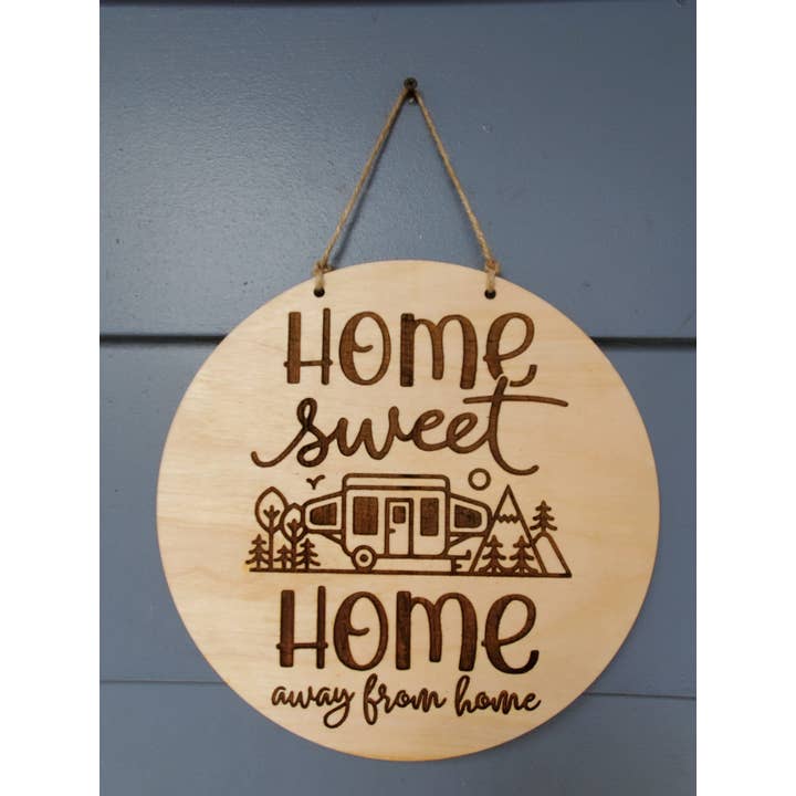Home Sweet Home Away From Home Camper Sign for wholesale by The Cracked Pig