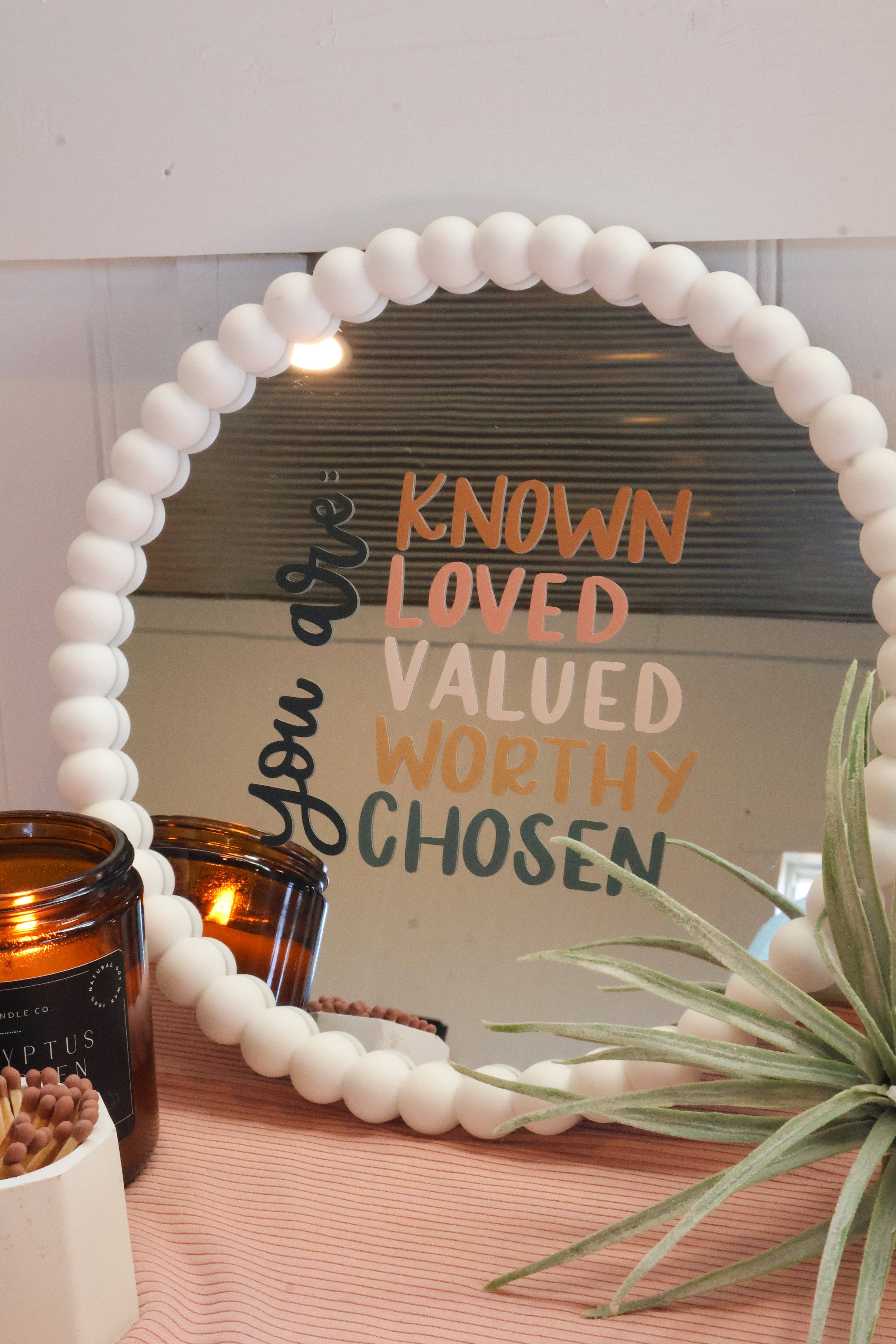 Written by Maria - Wholesale Wall Decal/Stickers - You are known, loved, valued, worthy, chosen | Mirror Decal3