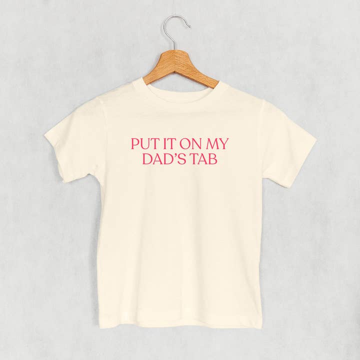 Ivy + Cloth - Wholesale Screen Printed T-Shirt - Kids - Put It On My Dad's Tab (Kids)